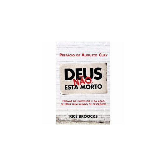 Deus não está morto | Rice Broocks