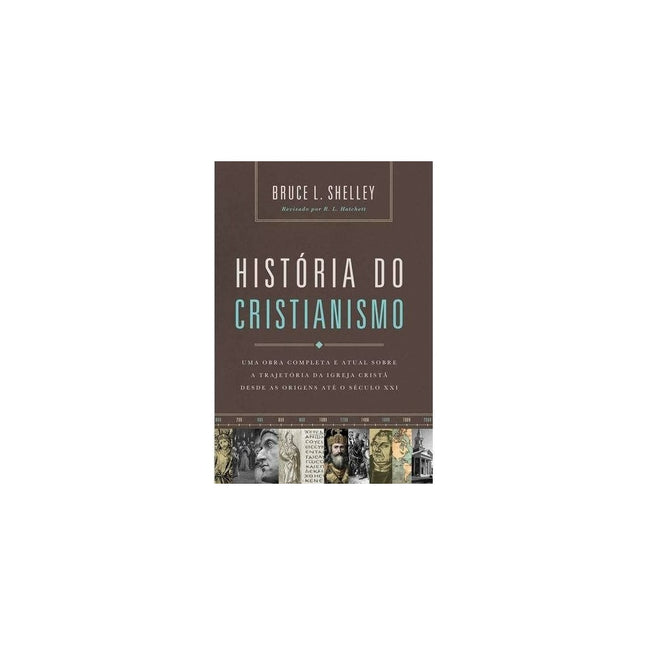 História do Cristianismo | Bruce L Shelley