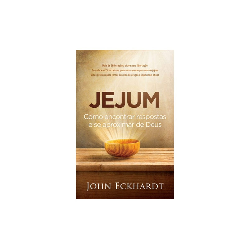 Jejum | Como Encontrar Respostas e Se Aproximar de Deus