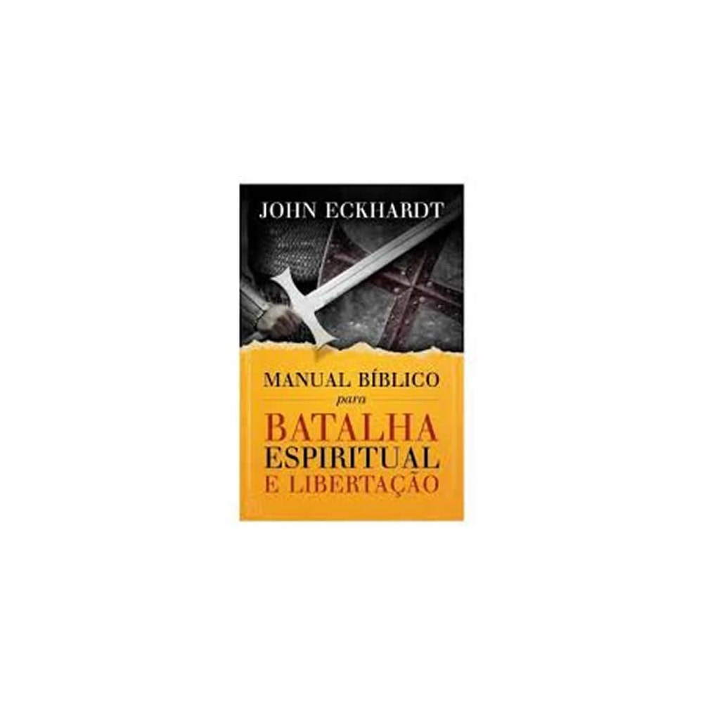 Manual Bíblico Para Batalha Espiritual e Libertação