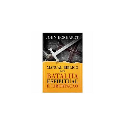 Manual Bíblico Para Batalha Espiritual e Libertação