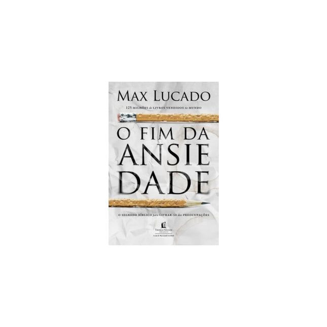 O Fim da Ansiedade | Max Lucado