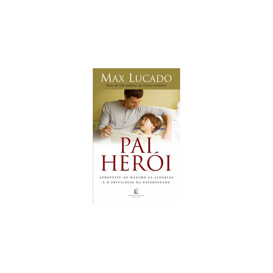 Pai Herói | Max Lucado