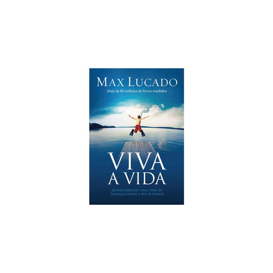 Viva a Vida | Max Lucado