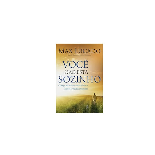 Você Não Está Sozinho | Max Lucado