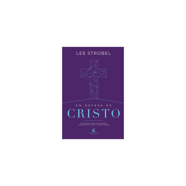 Em Defesa de Cristo | Lee Strobel
