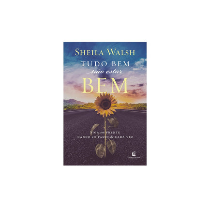 Tudo bem não estar bem | Sheila Walsh