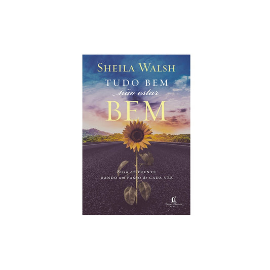 Tudo bem não estar bem | Sheila Walsh
