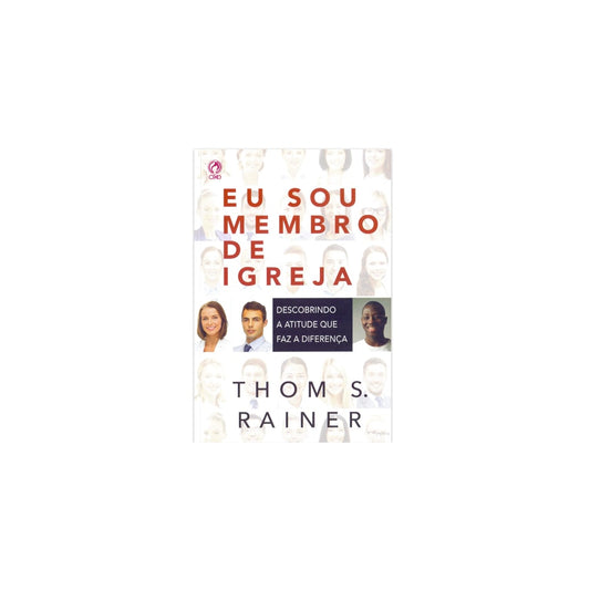 Eu sou Membro de Igreja | Thoms S Rainer