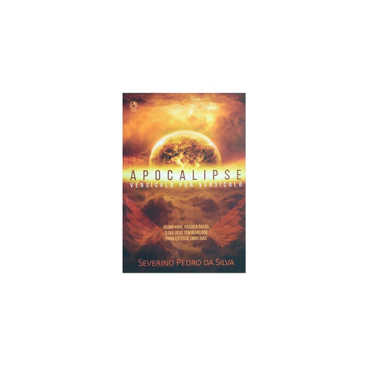 Apocalipse Versículo por Versículo | Severino Pedro da Silva