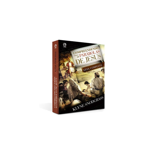Compreendendo Todas as Parabolas de Jesus |  Klyne Snodgrass