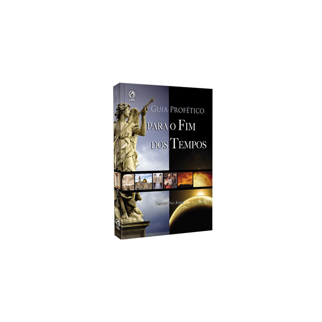 Guia Profetico para o Fim dos Tempos | Timothy Paul Jones
