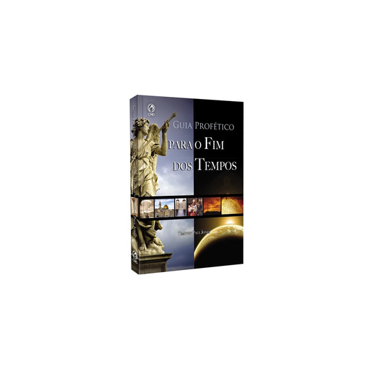 Guia Profetico para o Fim dos Tempos | Timothy Paul Jones