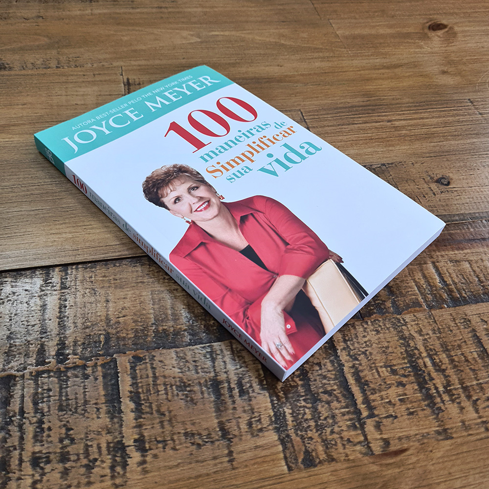 100 Maneiras de Simplificar sua Vida | Joyce Meyer