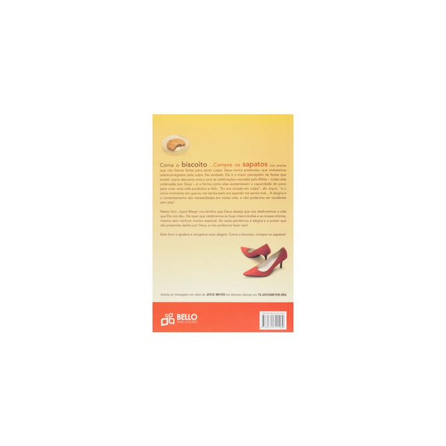 Coma o Biscoito Compre os Sapatos | Joyce Meyer