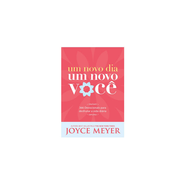 Um Novo Dia Um Novo Você | Joyce Meyer