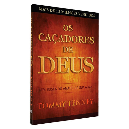Os Caçadores de Deus | Tommy Tenney