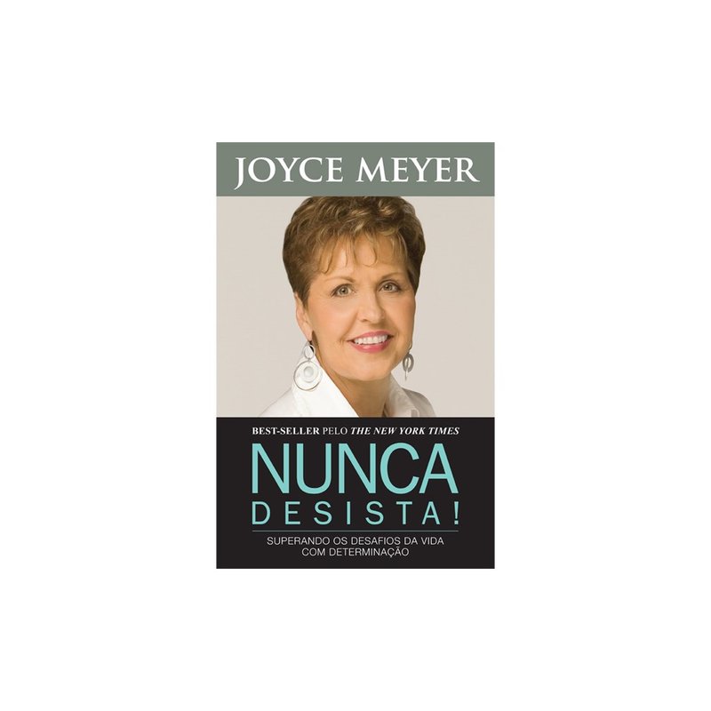 Nunca Desista | Joyce Meyer