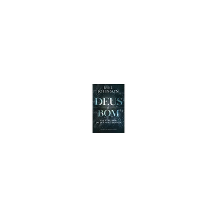 Deus é Bom | Ele é Melhor do que Você Imagina