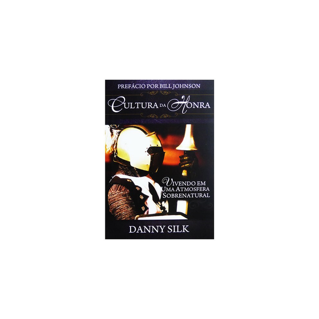 Cultura Da Honra | Danny Silk