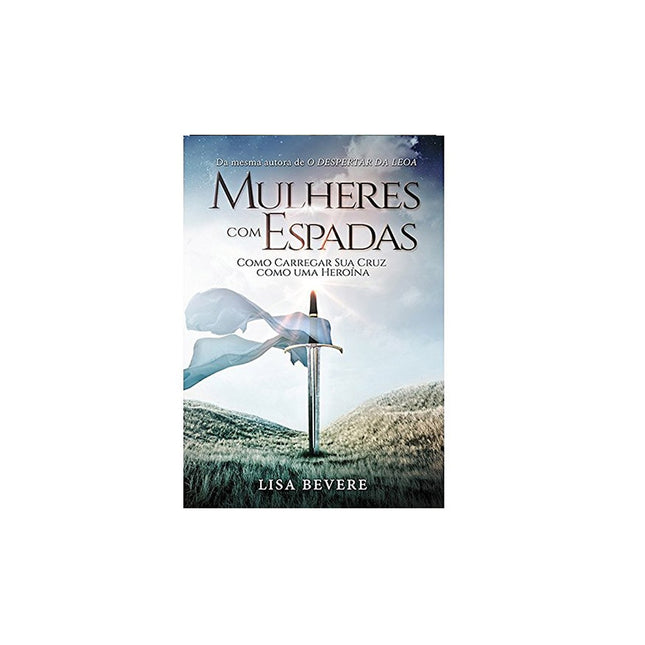 Mulheres Com Espadas | Lisa Bevere