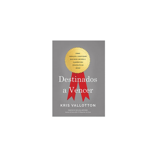 Destinados a Vencer | Kris Vallotton