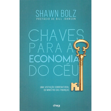Chaves Para a Economia do Céu | Shawn Bolz