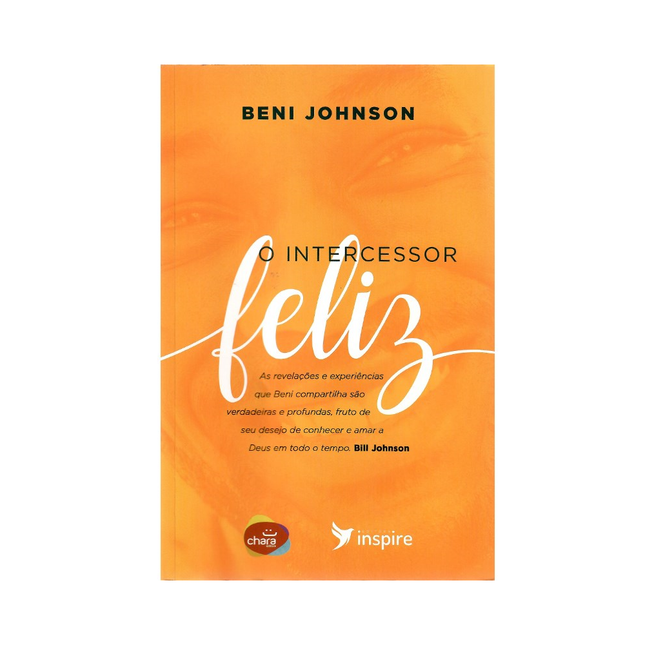 O Intercessor Feliz | Beni Johnson