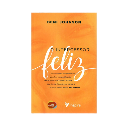 O Intercessor Feliz | Beni Johnson