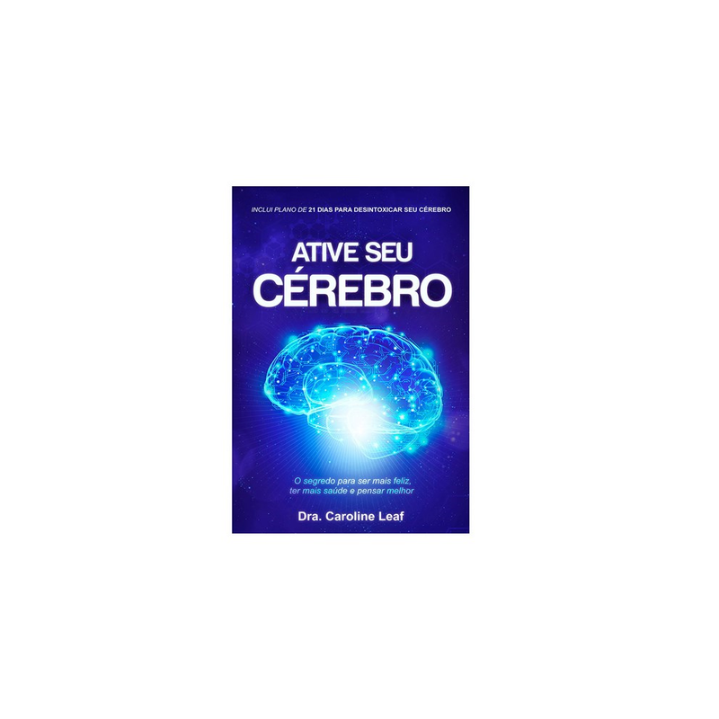 Ative seu Cérebro | Dra Caroline Leaf