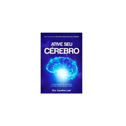 Ative seu Cérebro | Dra Caroline Leaf