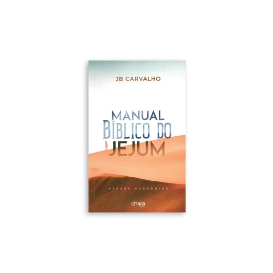 Manual Bíblico do Jejum | JB Carvalho