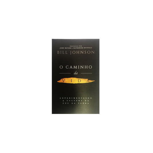 O Caminho da Vida | Bill Johnson