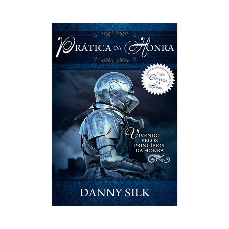 Pratica de Honra | Vivendo pelos princípios da Honra | Danny Silk
