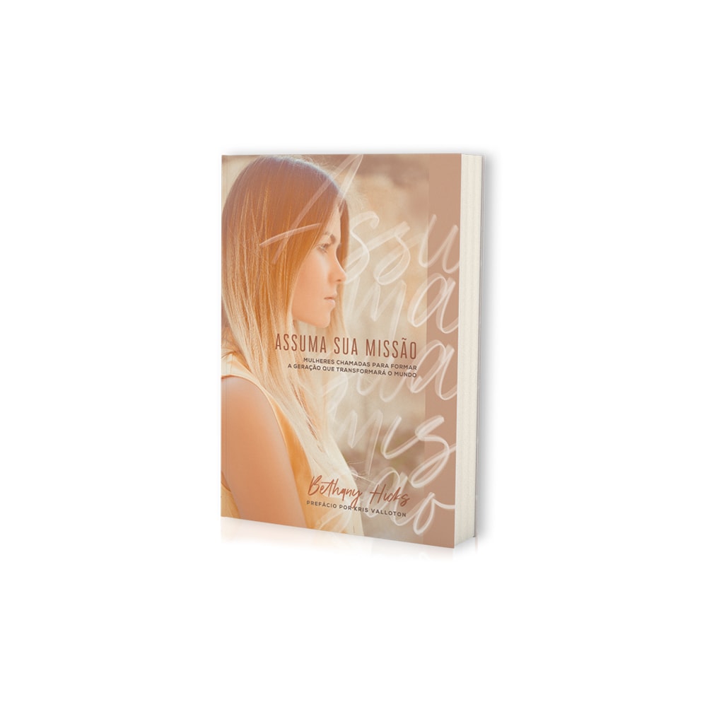 Assuma sua Missão | Bethany Hicks