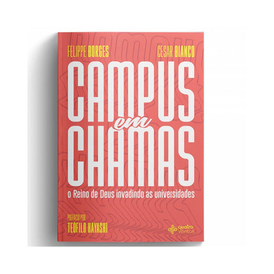 Campus em Chamas | Felippe Borges e Cesar Bianco