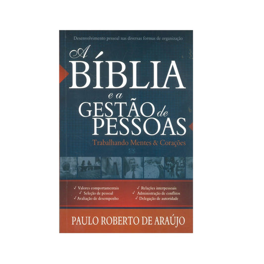 A Bíblia e a Gestão de Pessoas|Paulo Roberto de Araújo