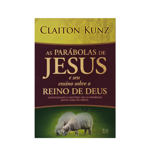As Parábolas de Jesus | Claiton Kunz