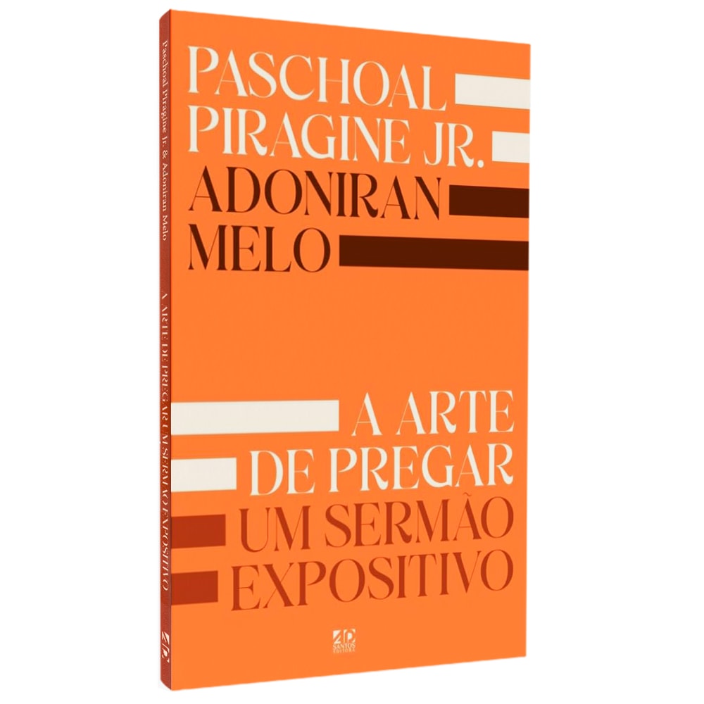 A Arte de Pregar um Sermão Expositivo | Paschoal Piragine Jr