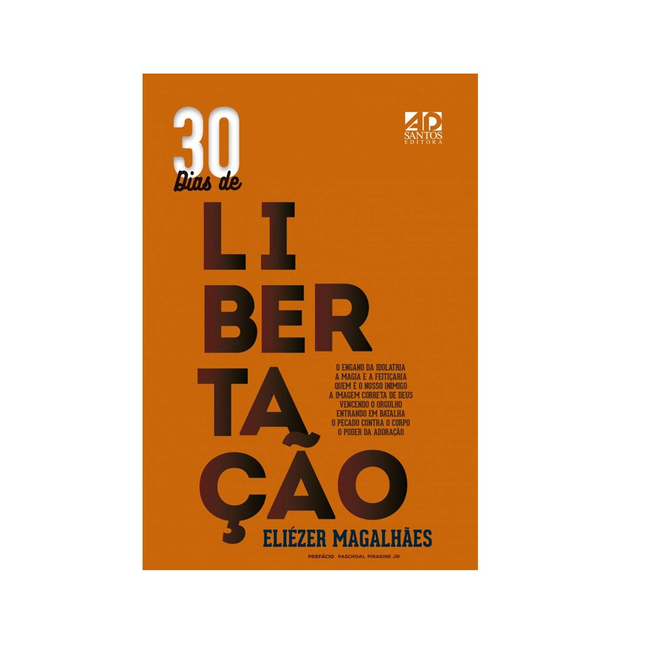 30 Dias de Libertação | Eliezer Magalhães