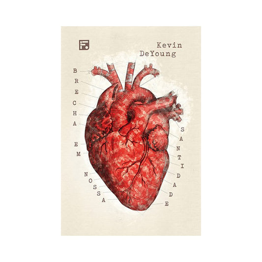 Brecha em Nossa Santidade | Kevin Deyoung