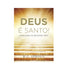 Deus É Santo! | R C Sproul