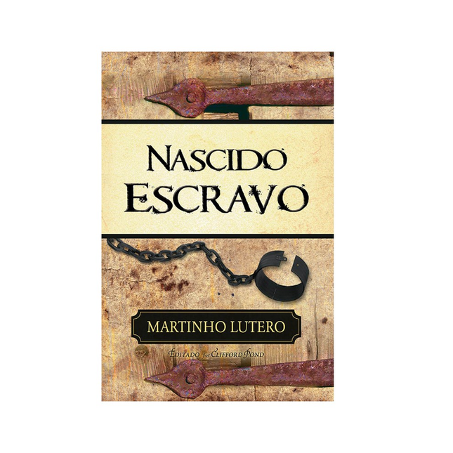 Nascido Escravo | Martinho Lutero