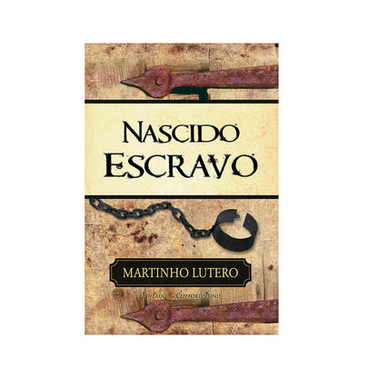 Nascido Escravo | Martinho Lutero