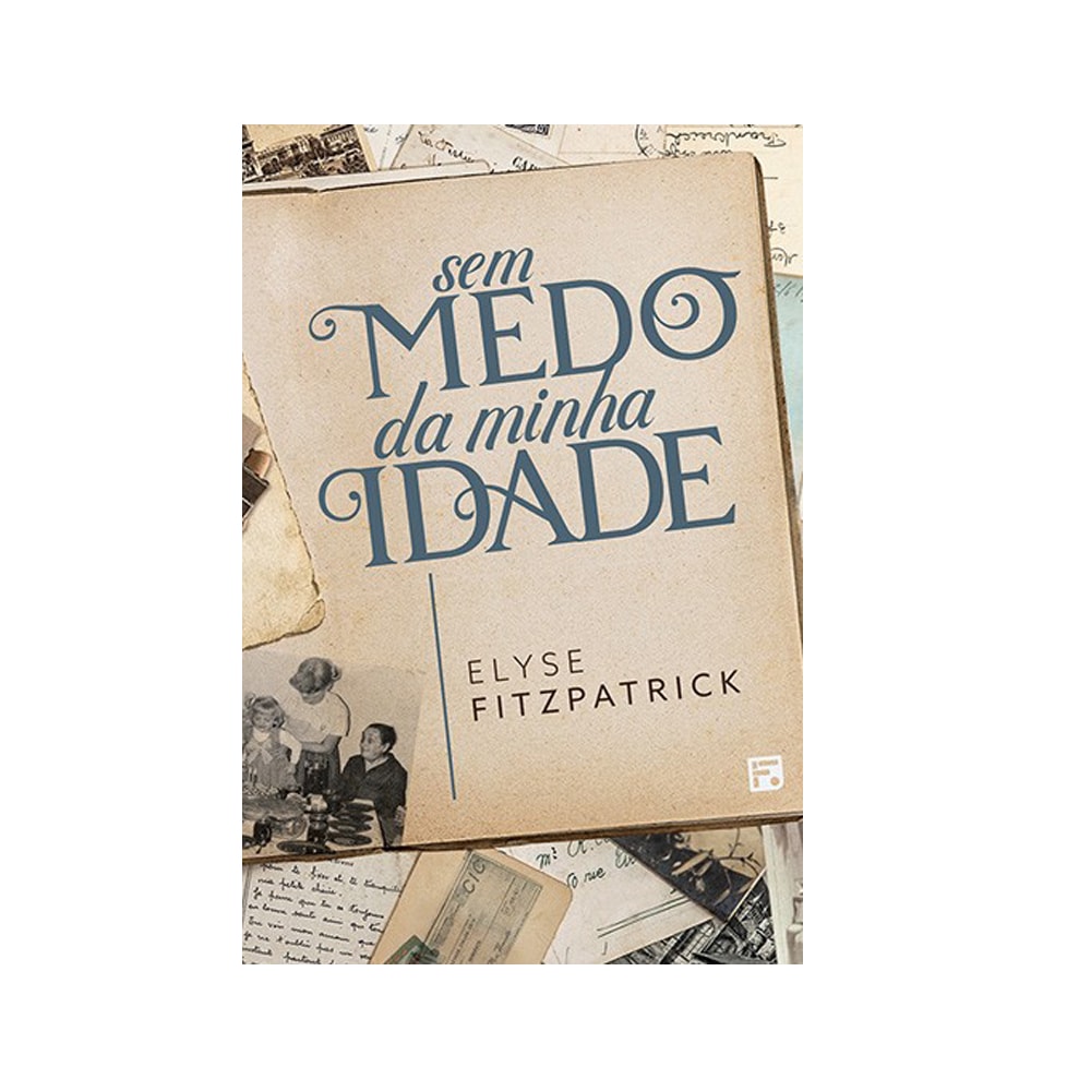 Sem Medo Da Minha Idade | Elyse Fitzpatrick