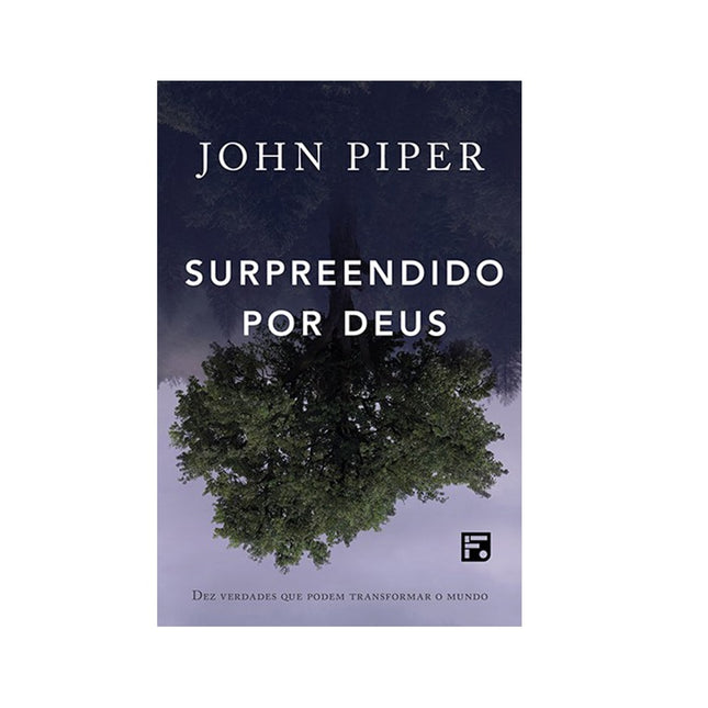 Surpreendido Por Deus | John Piper