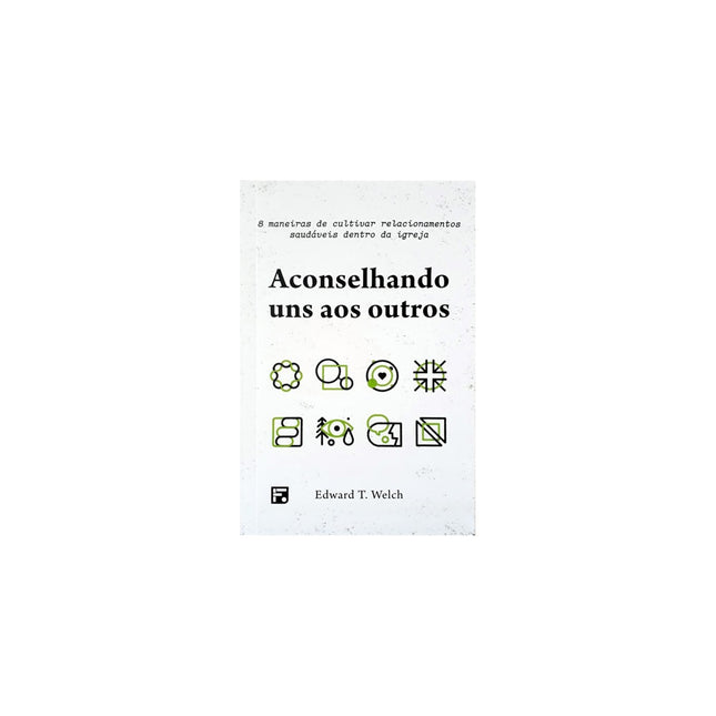Aconselhando Uns Aos Outros | Dr Edward T Welch