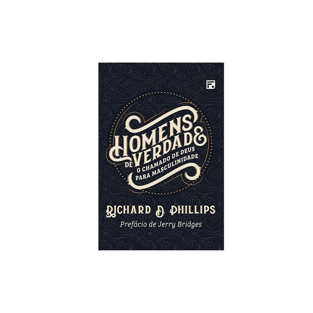 Homens de verdade | Richard D Phillips