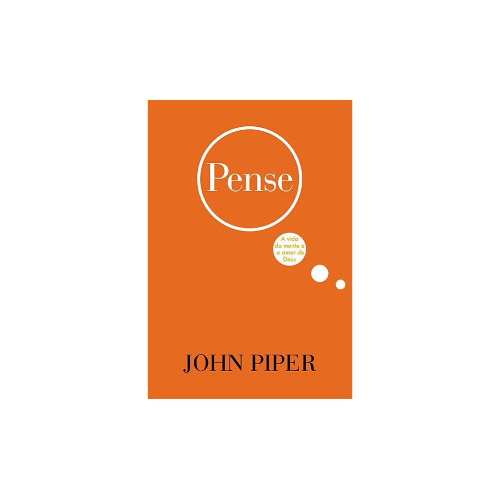 Pense | John Piper
