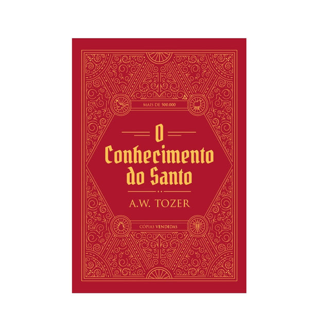 O Conhecimento do Santo | 
A W Tozer